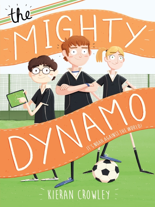 Title details for The Mighty Dynamo by Kieran Crowley - Wait list